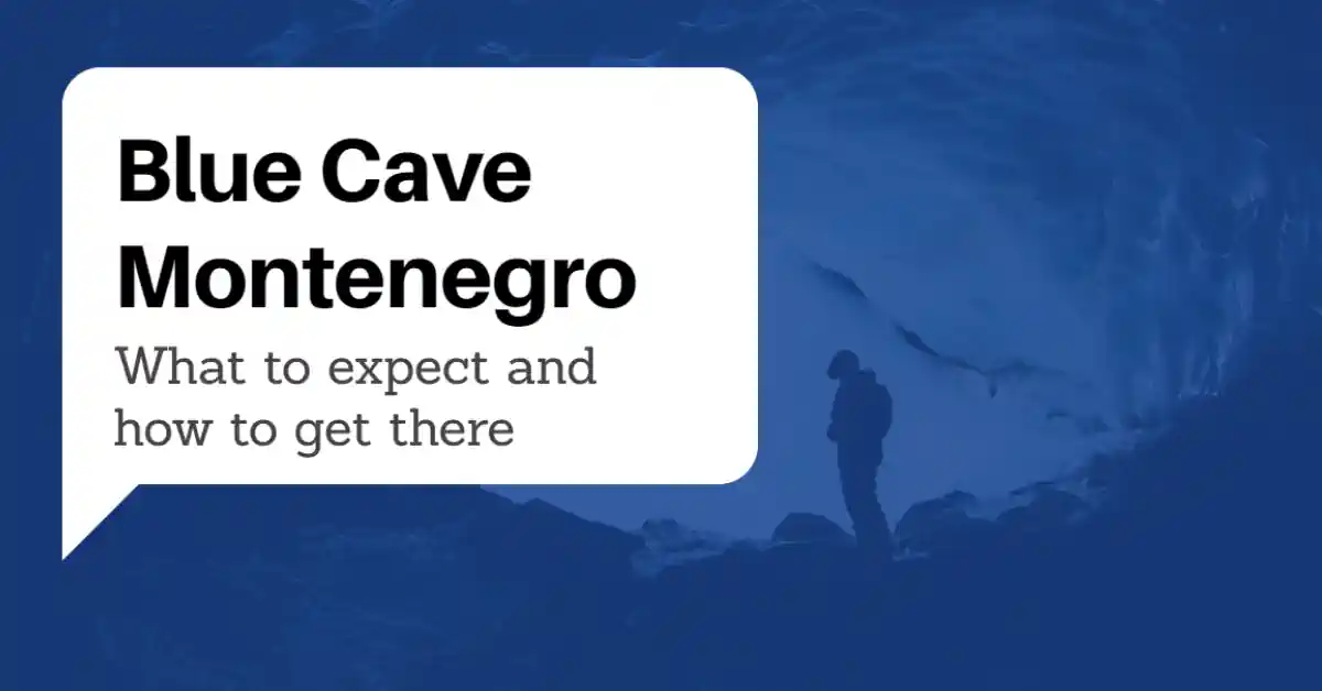 Blue Cave Montenegro Guide