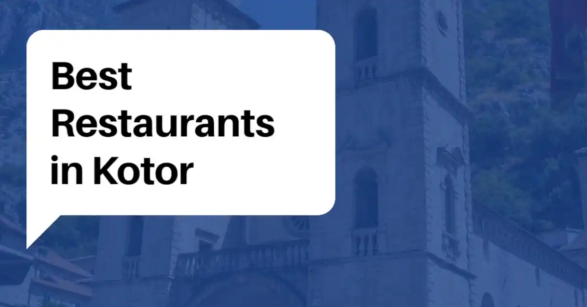 Best Restaurants in Kotor Guide