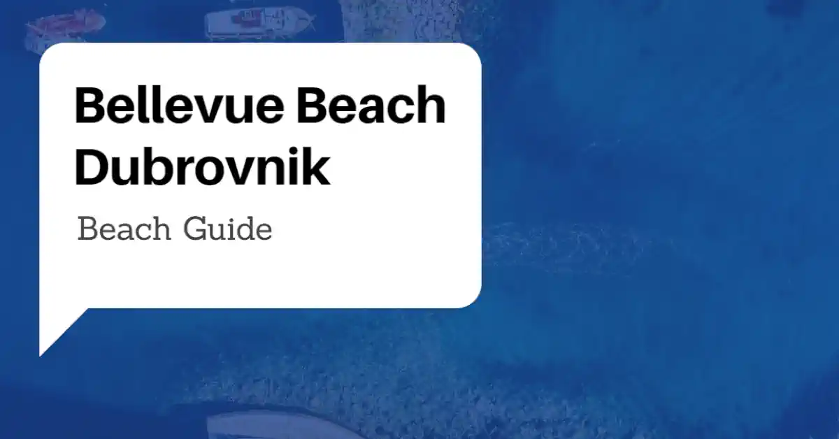 Bellevue Beach Dubrovnik Guide