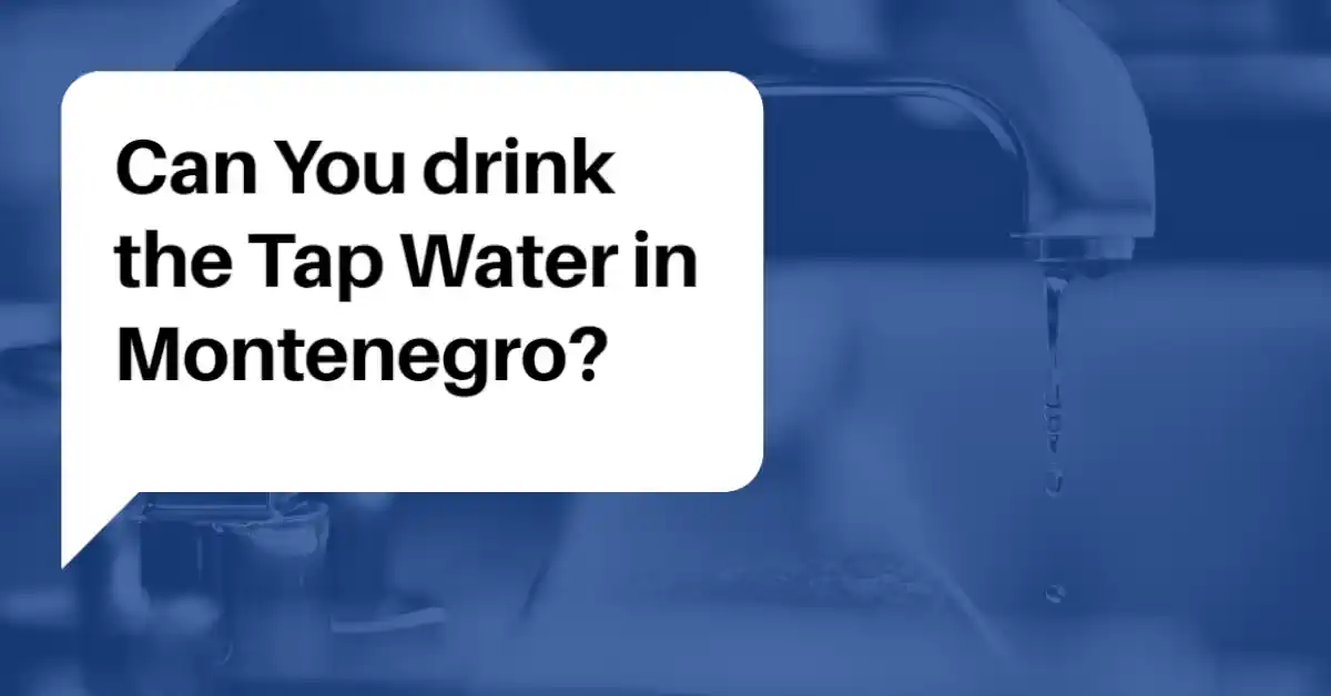 Can you drink tap water in Montenegro Guide