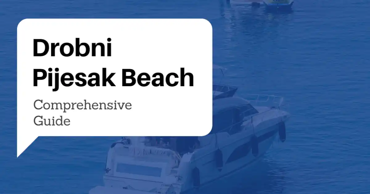 Drobni Pijesak Beach Guide