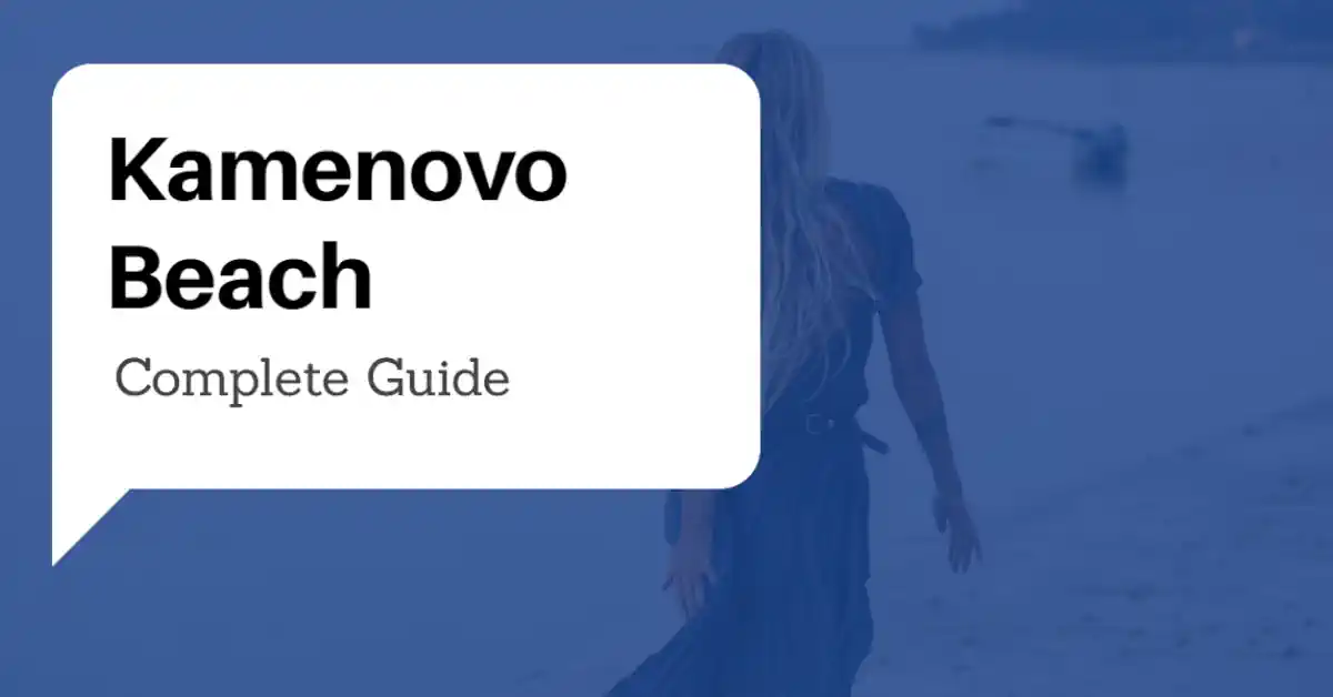 Kamenovo Beach Guide