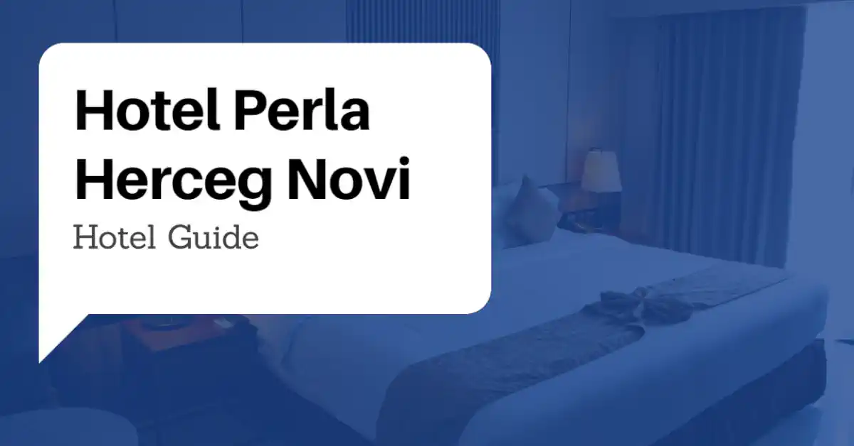 Hotel Perla Herceg Novi Guide