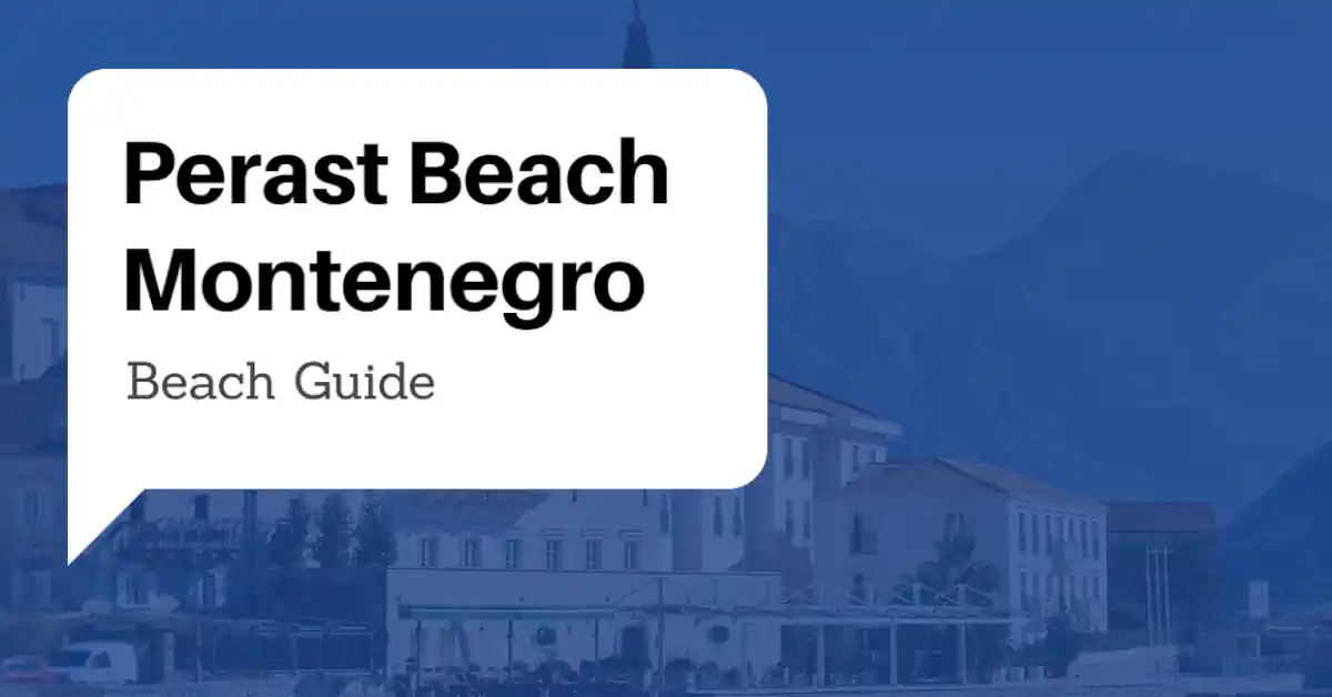 Perast Beach Guide