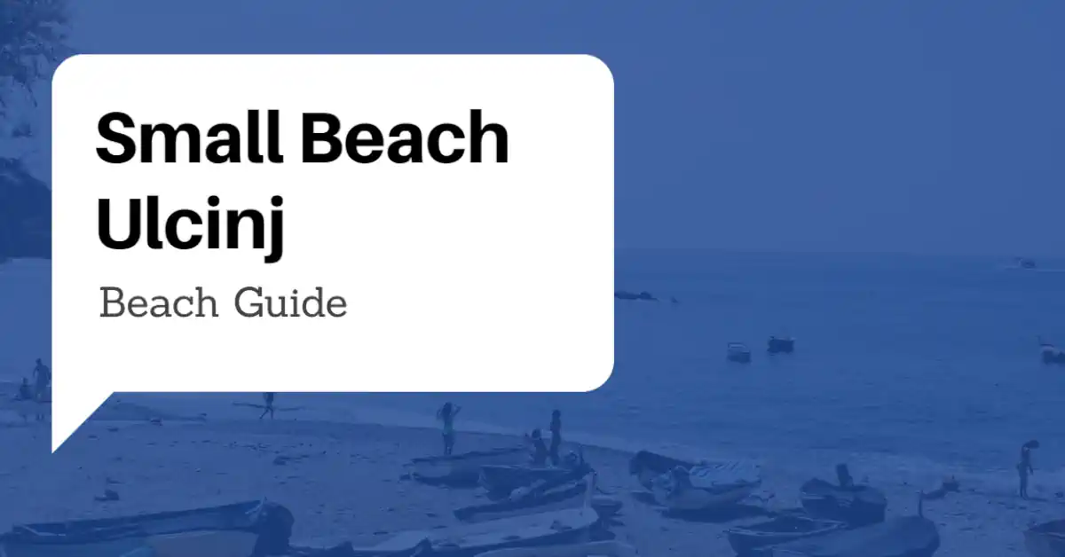 Small Beach Ulcinj Guide