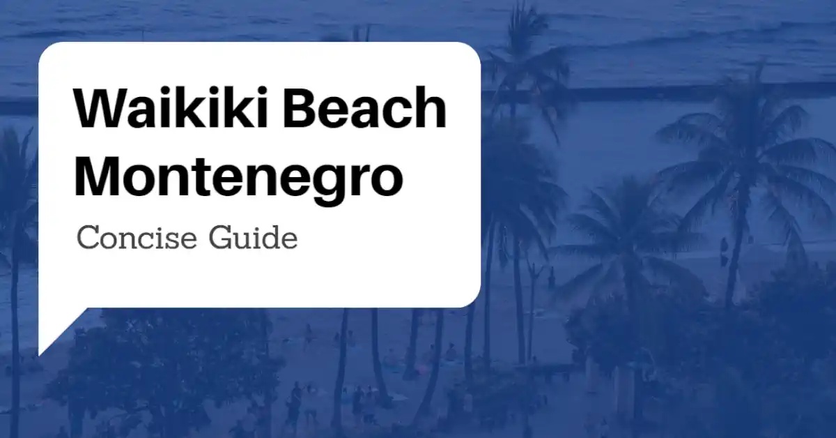 Waikiki Beach Montenegro Guide