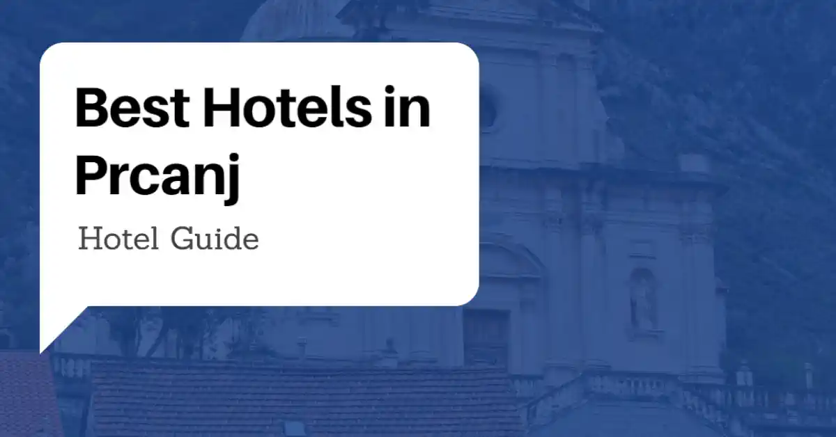 Hotels in Prcanj Guide