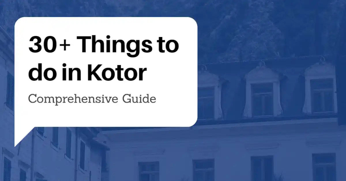 Things to do in Kotor Guide