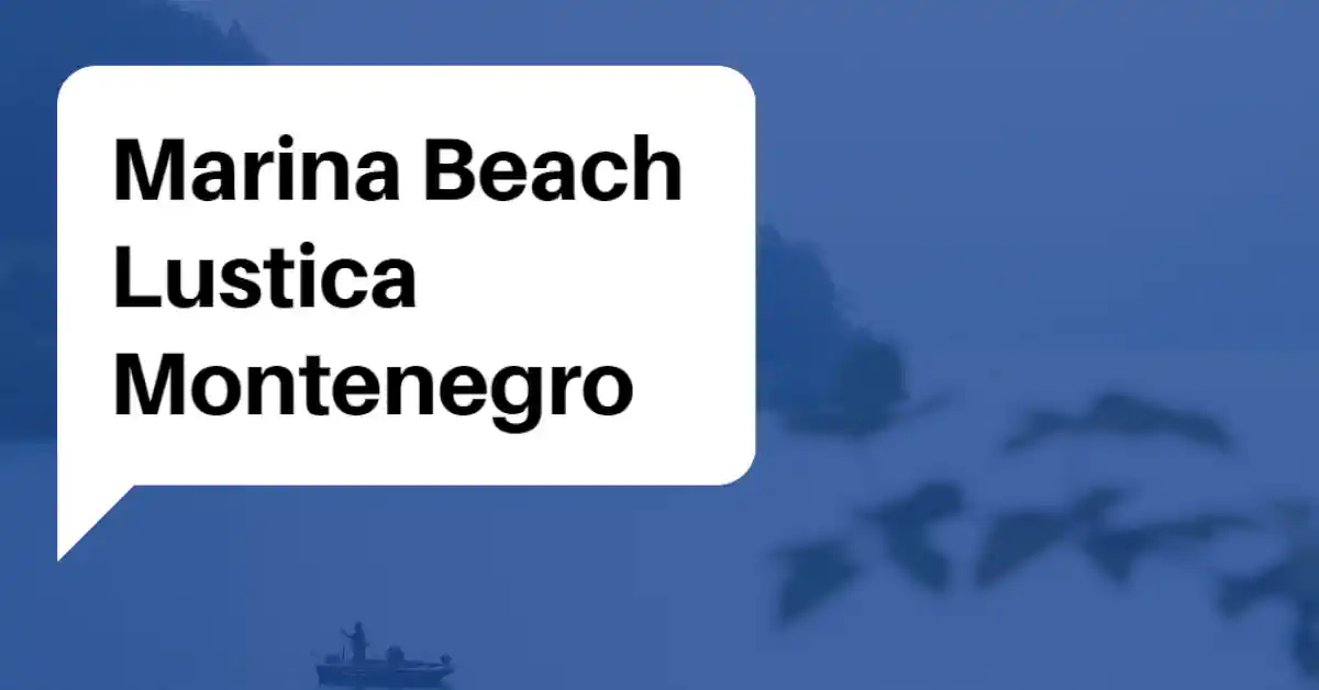 Marina Beach Lustica Montenegro