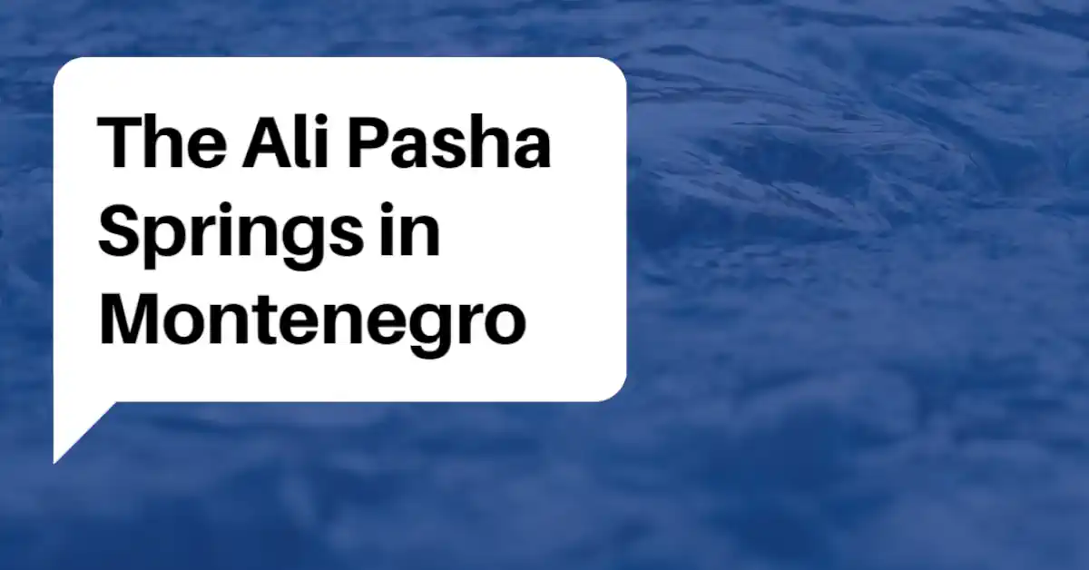 Ali Pasha Springs Guide