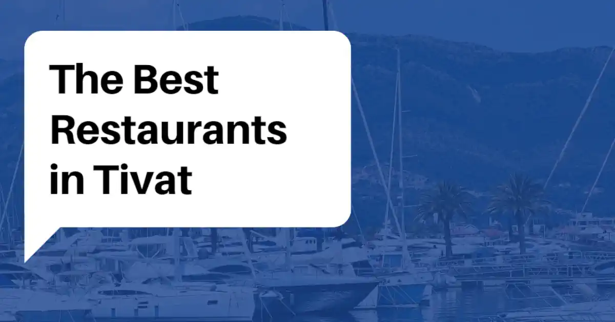 Best Restaurants in Tivat Guide