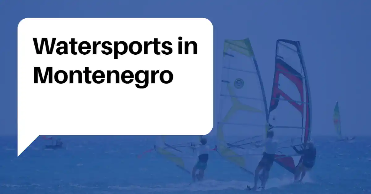 Watersports in Montenegro Guide