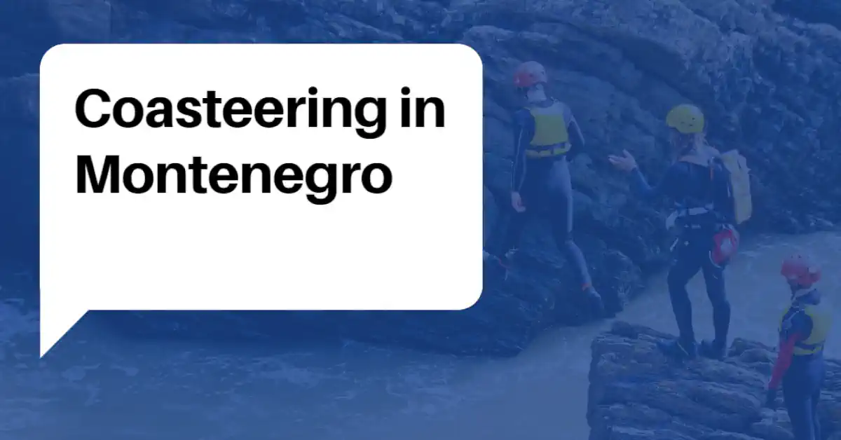 Coasteering in Montenegro Guide