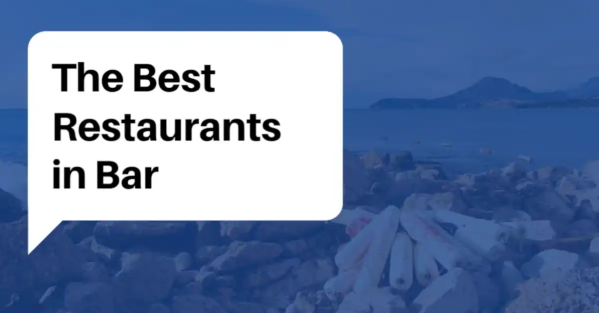 Best Restaurants in Bar Montenegro