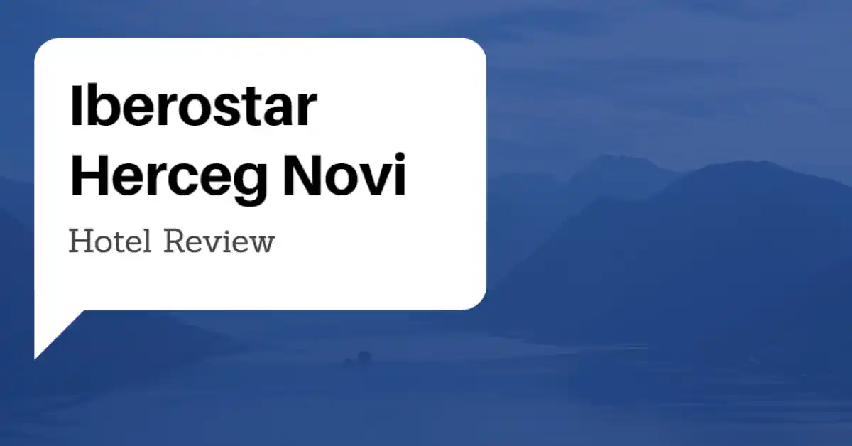 Iberostar Herceg Novi Review