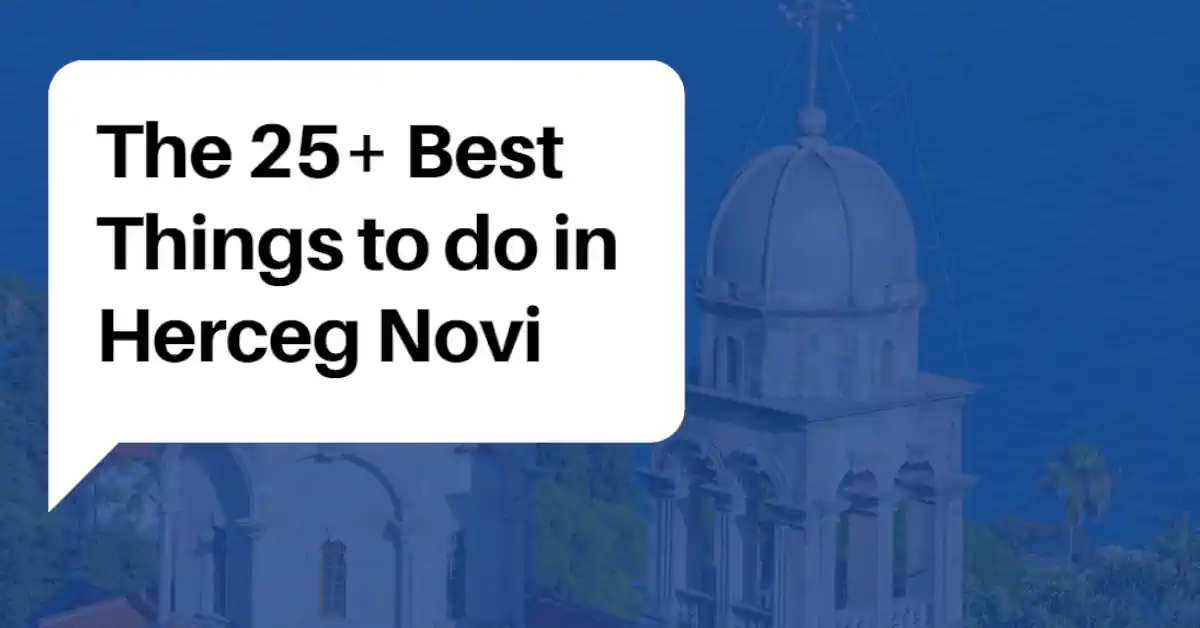 Best things to do in Herceg Novi